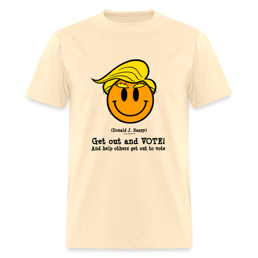 Donald J Happy "Get out and Vote" T-Shirt - natural