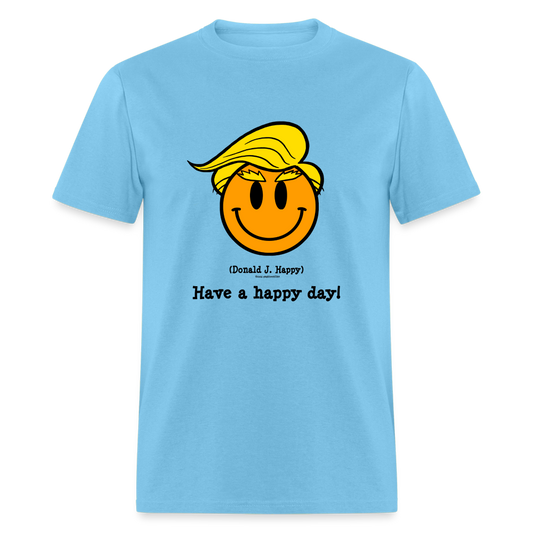 Donald J Happy "Have a happy day!" T-Shirt - aquatic blue