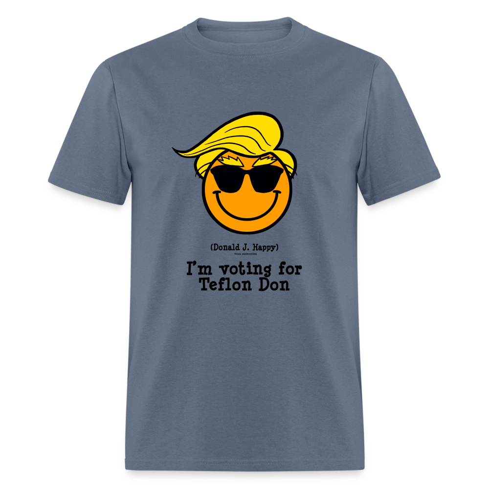 Donald J Happy "I'm voting for Teflon Don" T-Shirt - denim