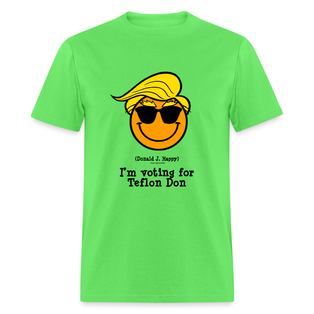 Donald J Happy "I'm voting for Teflon Don" T-Shirt - kiwi