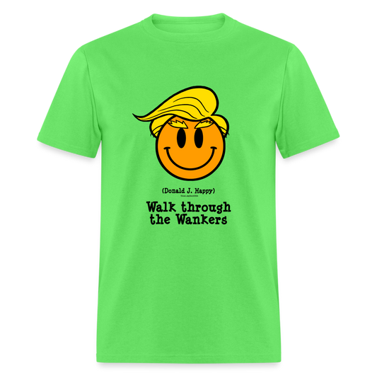 Donald J Happy "Walk through the Wankers" T-Shirt - kiwi