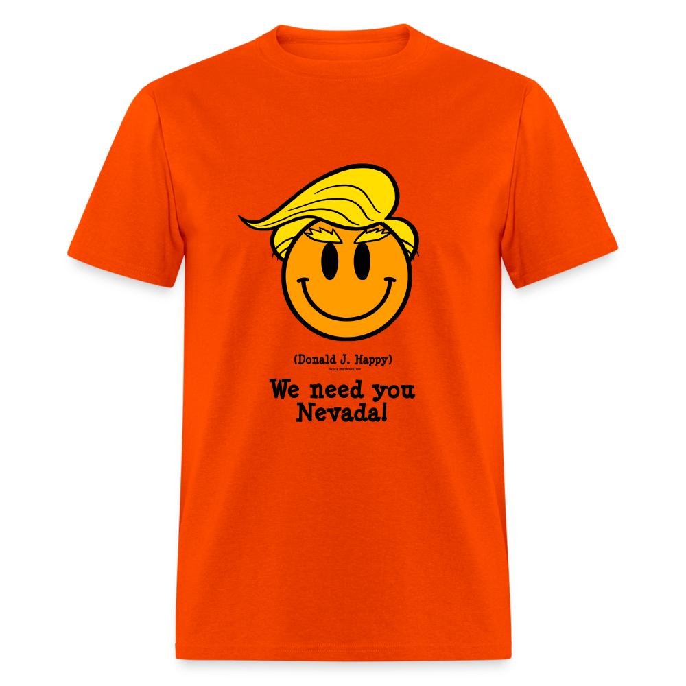 Donald J Happy "We need you Nevada!" T-Shirt - orange