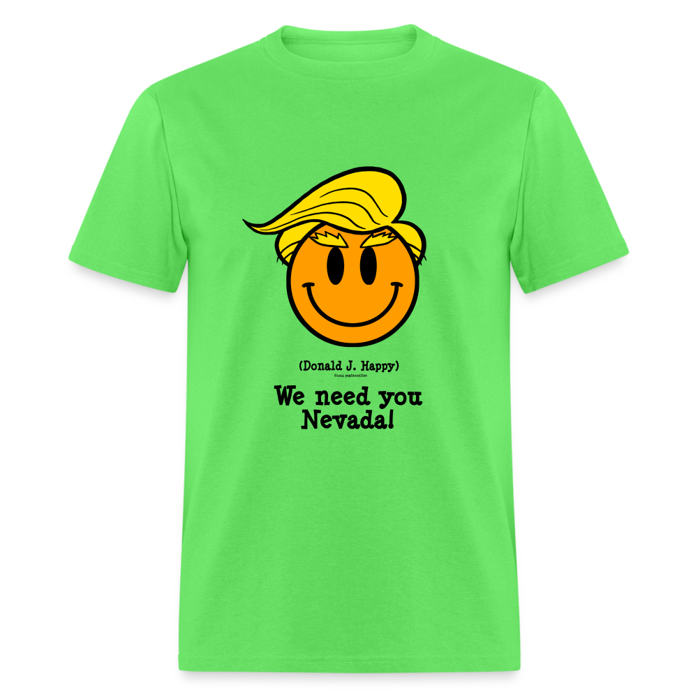 Donald J Happy "We need you Nevada!" T-Shirt - kiwi