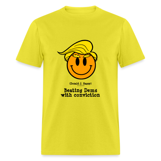 Donald J Happy "Beating Dems with conviction" T-Shirt - yellow