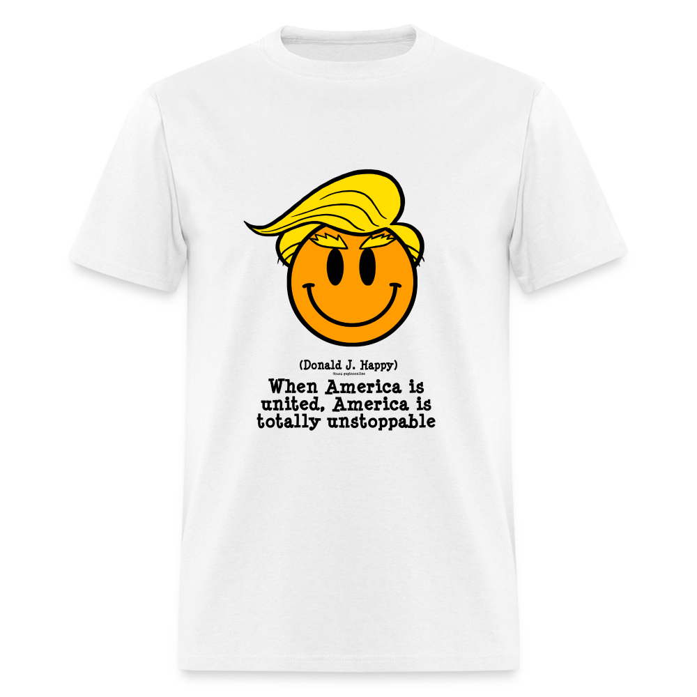 Donald J Happy "America is Unstoppable" T-Shirt - white