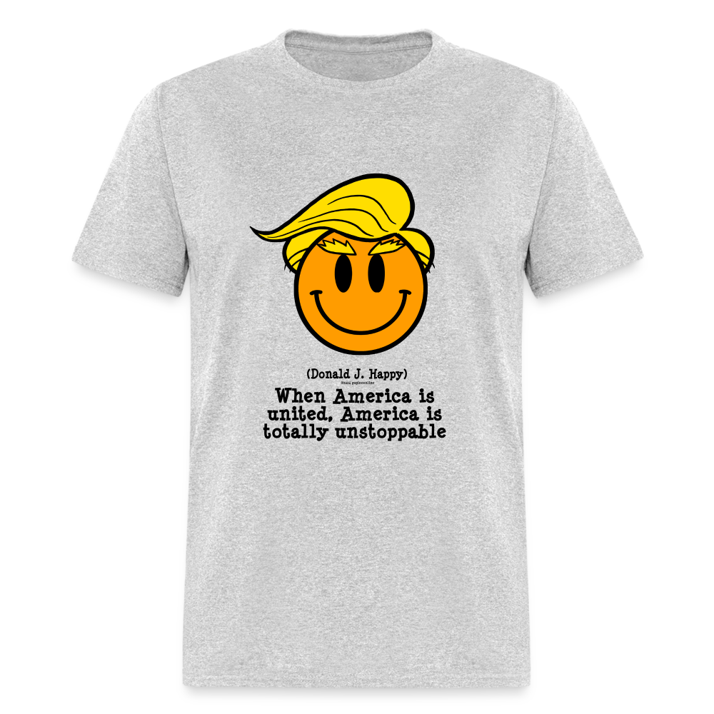 Donald J Happy "America is Unstoppable" T-Shirt - heather gray