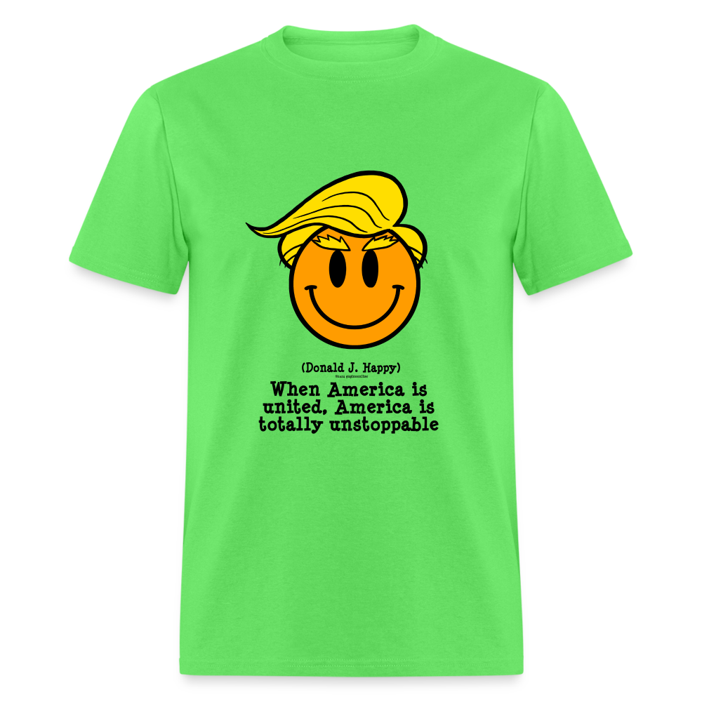 Donald J Happy "America is Unstoppable" T-Shirt - kiwi