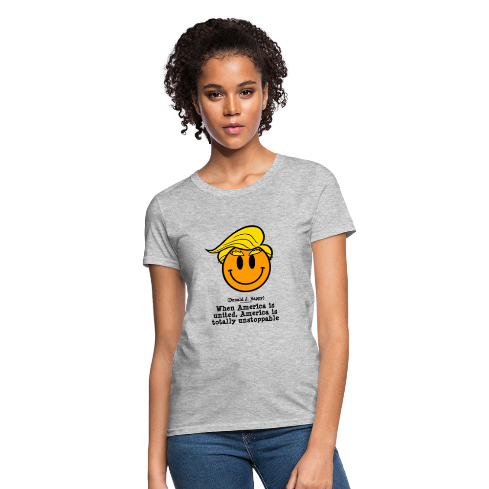 Donald J Happy "America is Unstoppable" Women's T-Shirt - heather gray