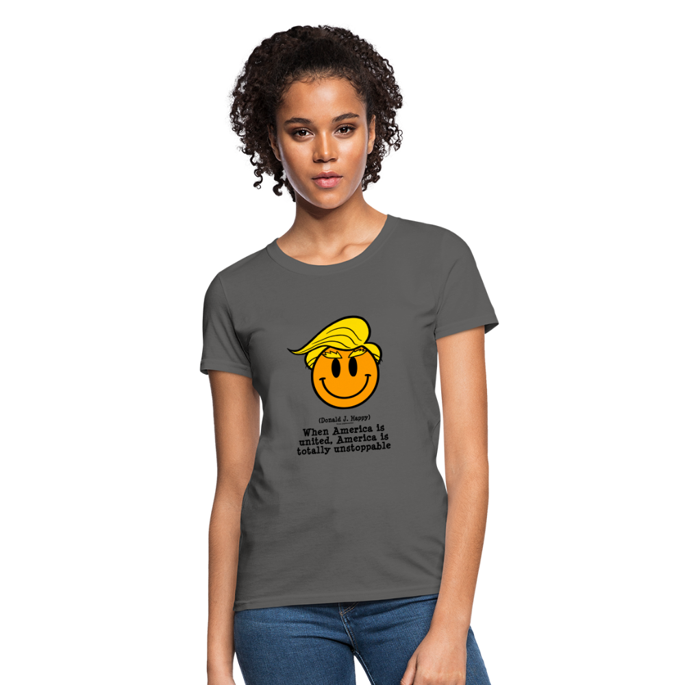 Donald J Happy "America is Unstoppable" Women's T-Shirt - charcoal