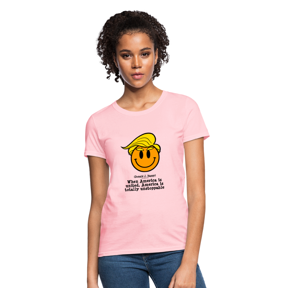 Donald J Happy "America is Unstoppable" Women's T-Shirt - pink