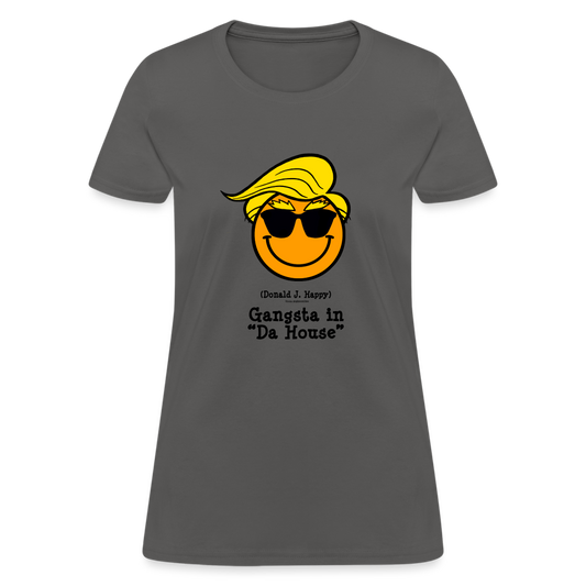 Donald J Happy "Gangsta in 'Da House'" Women's T-Shirt - charcoal