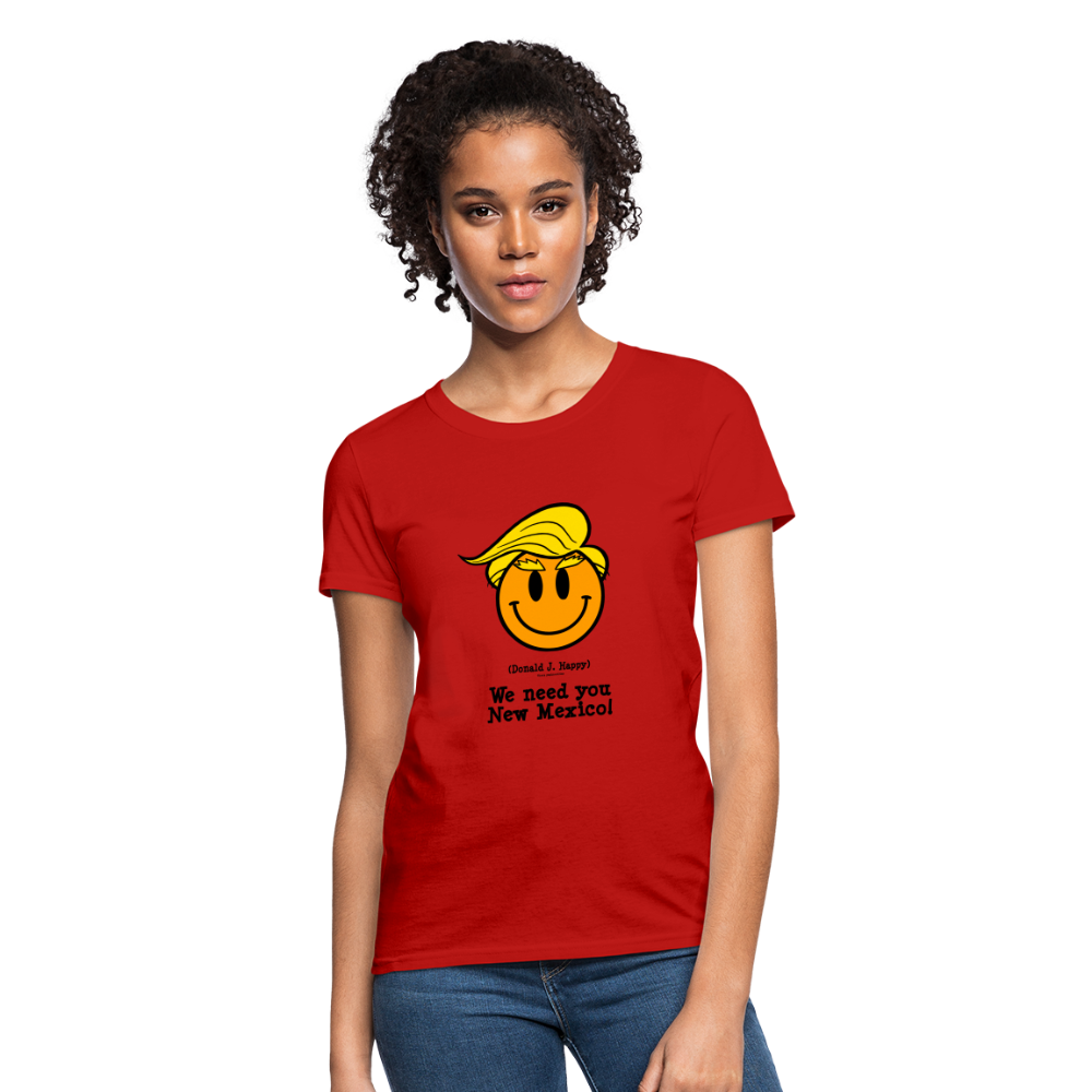 Donald J Happy "We need you New Mexico" Women's T-Shirt - red