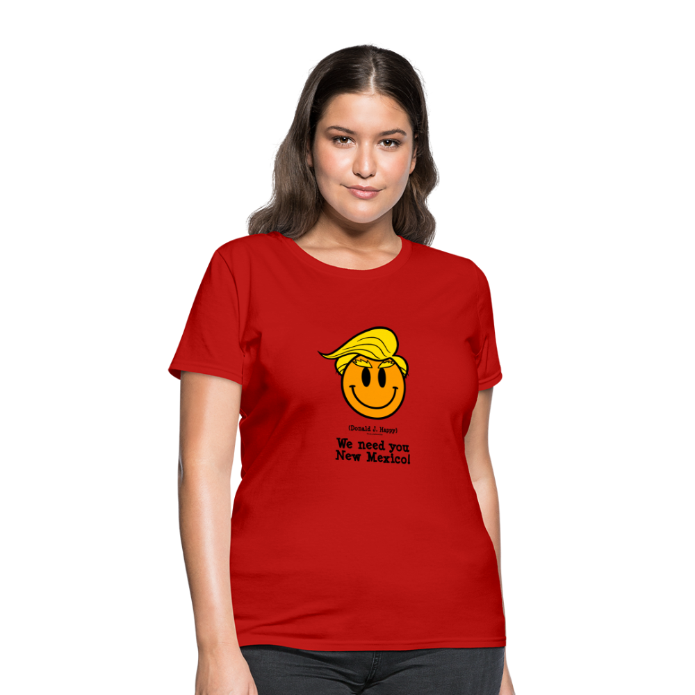 Donald J Happy "We need you New Mexico" Women's T-Shirt - red