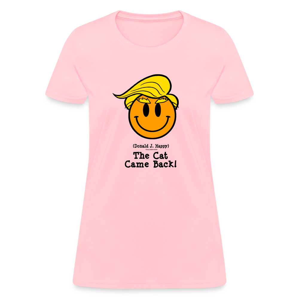 Donald J Happy "The Cat Came Back" Women's T-Shirt - pink