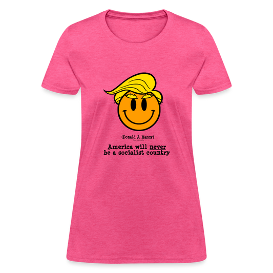 Donald J Happy "America will never be a socialist country" Women's T-Shirt - heather pink