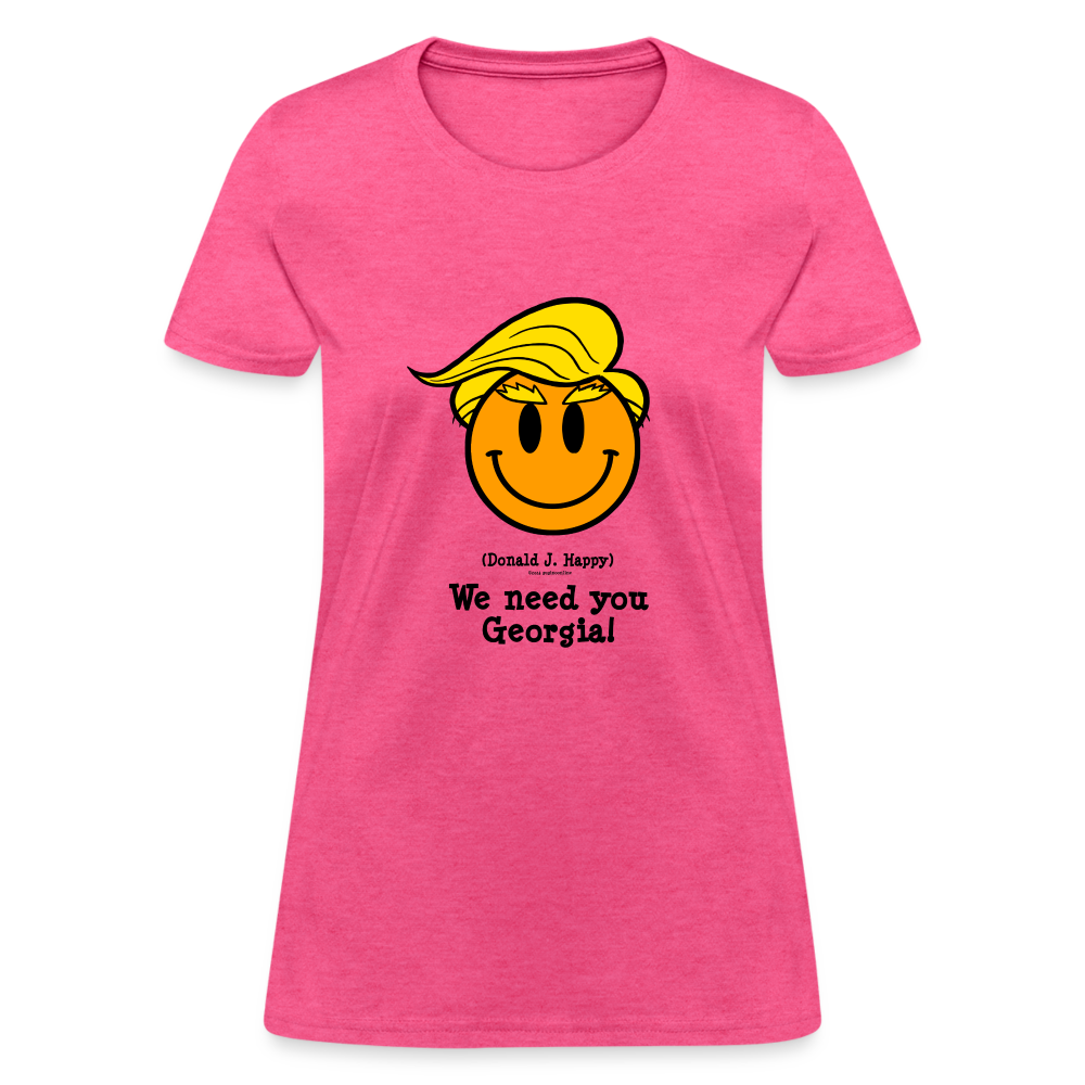 Donald J Happy "We need you Georgia!" Women's T-Shirt - heather pink