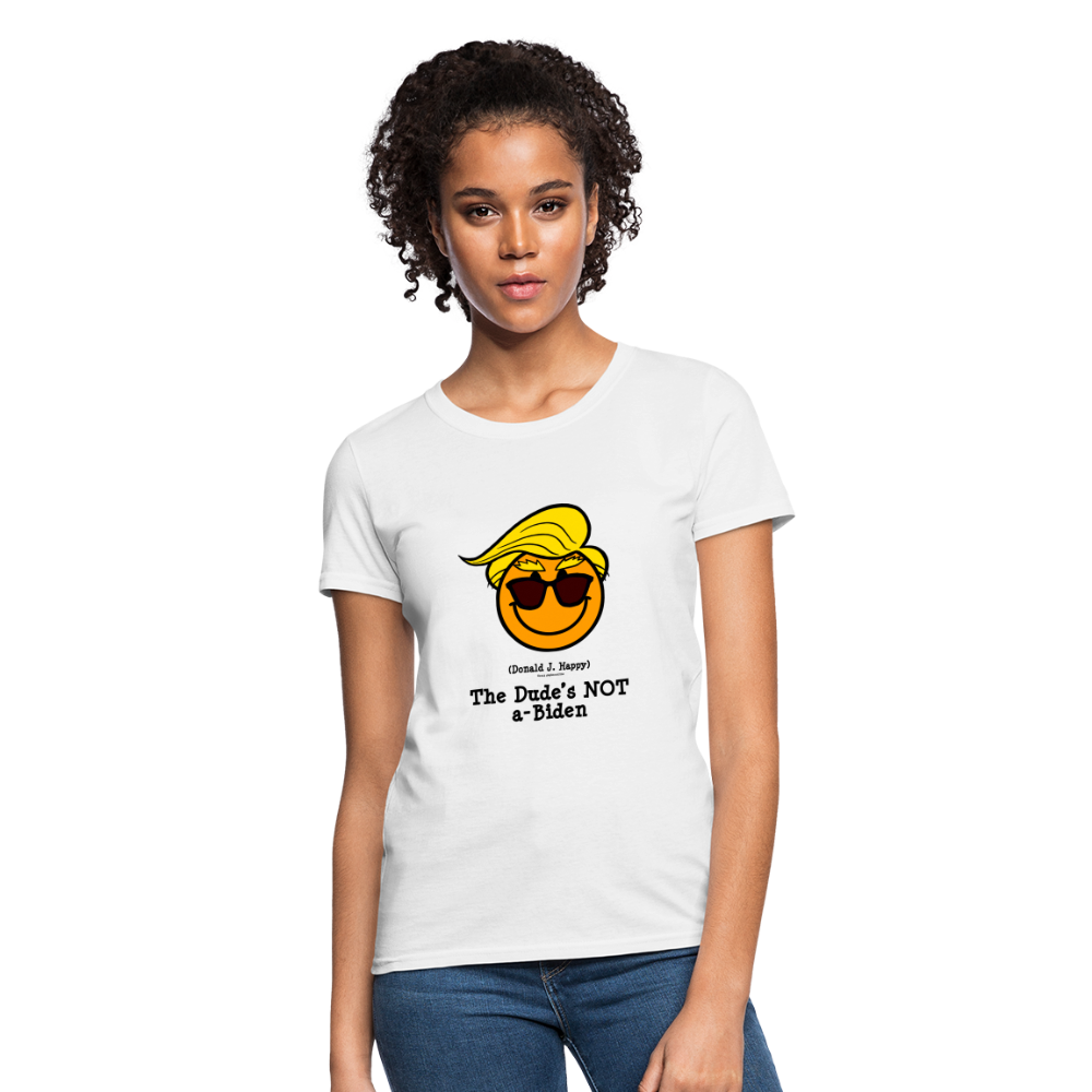 Donald J Happy "The Dude's NOT a-Biden" Women's T-Shirt - white