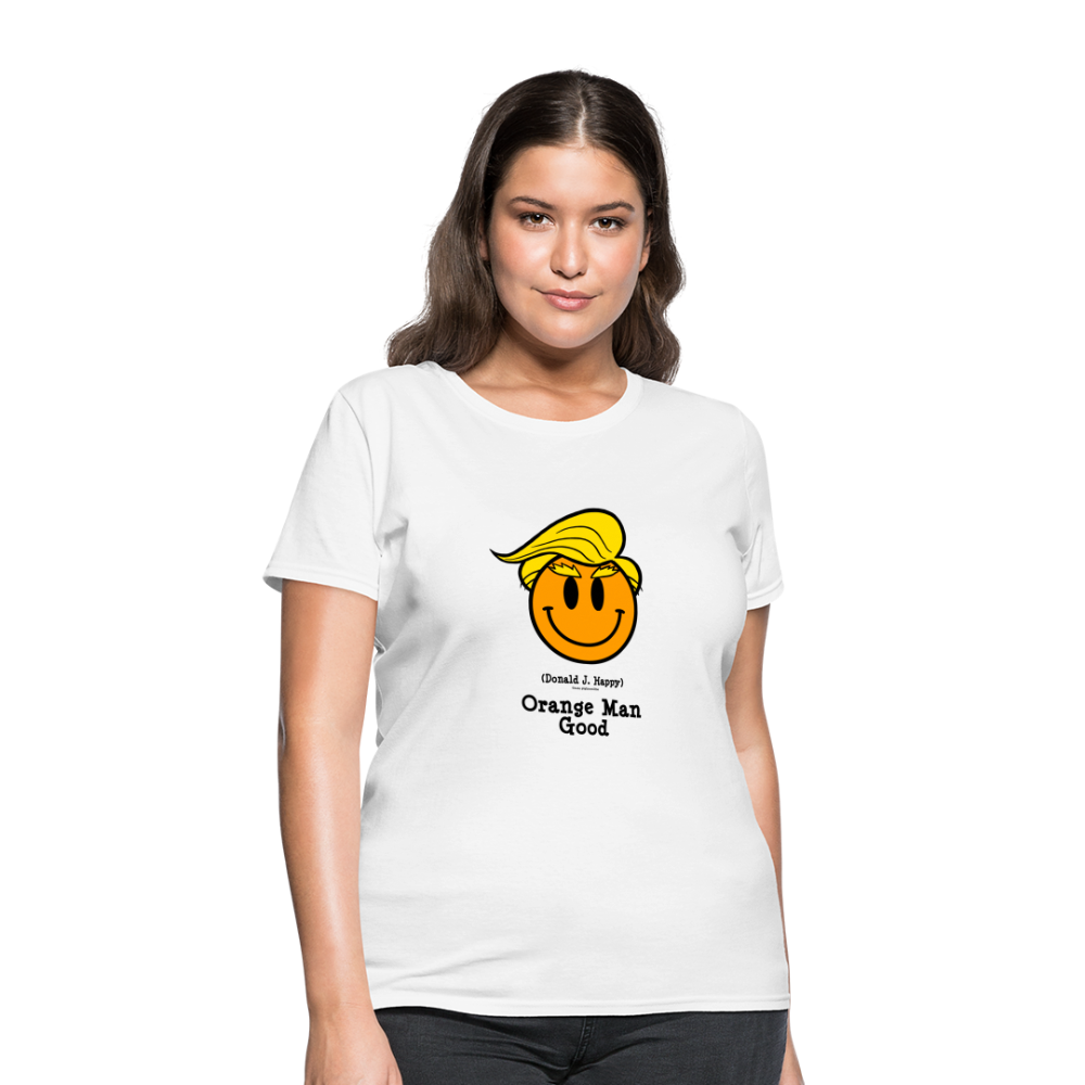 Donald J Happy "Orange Man Good" Women's T-Shirt - white