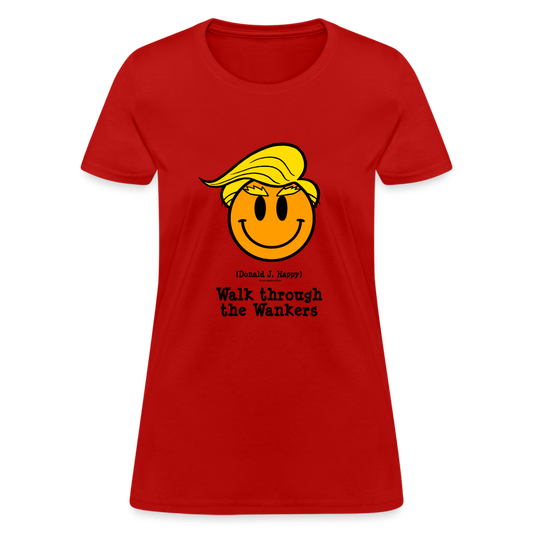 Donald J Happy "Walk through the Wankers" Women's T-Shirt - red