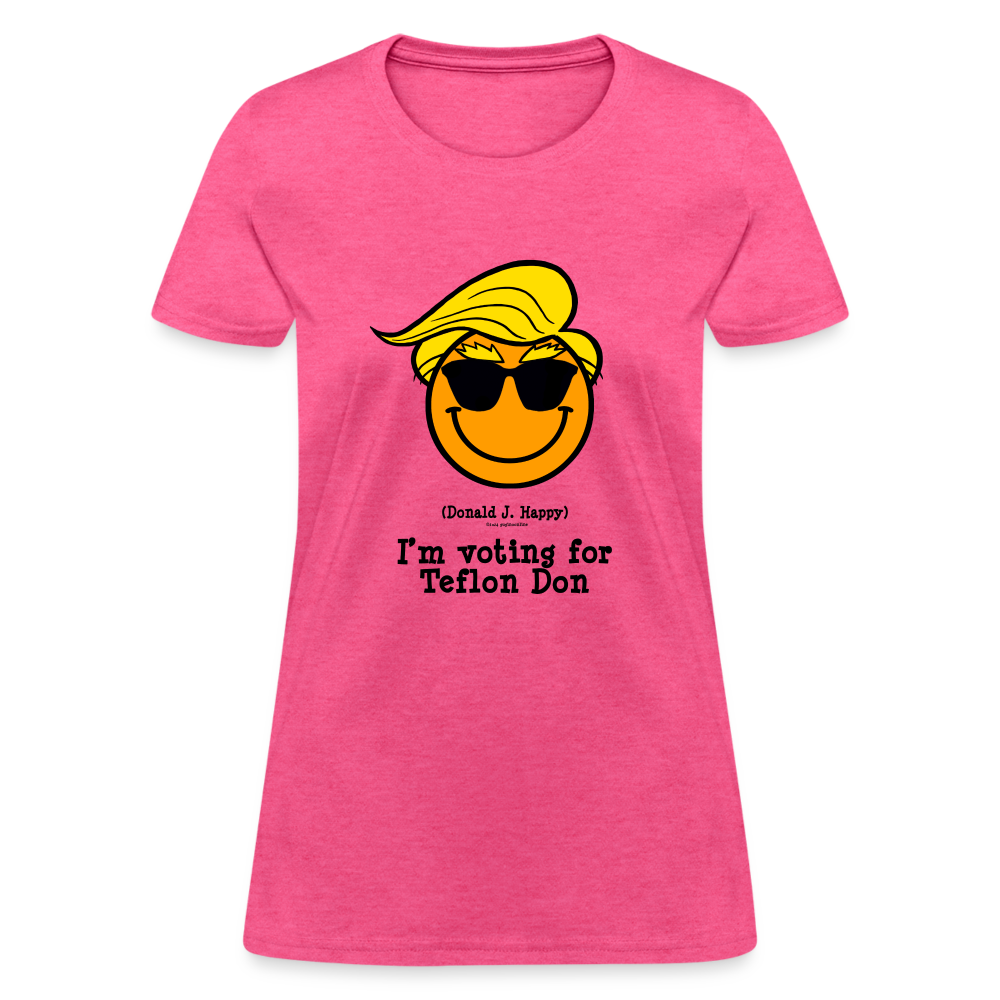 Donald J Happy "I'm voting for Teflon Don" Women's T-Shirt - heather pink