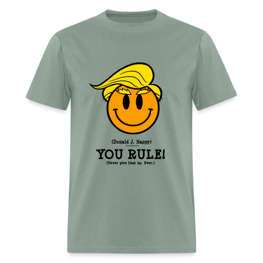 Donald J Happy "YOU RULE" T-Shirt - sage